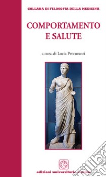 Comportamento e salute libro di Procuranti L. (cur.)