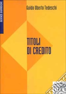 Titoli di credito libro di Tedeschi Guido Uberto