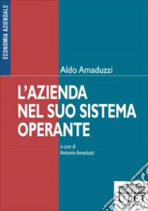 L'azienda nel suo sistema operante libro di Amaduzzi Aldo