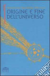 Origine e fine dell'universo libro di Hack Margherita - Battaglia Pippo - Ferreri Walter