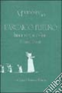 L'arcaico futuro. Itinerari epico-lirici libro di Gioviale Fernando; Zappulla Muscarà S. (cur.)