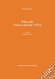 Palazzolo. Notizie storiche (1873) libro di Zocco Nicolino; Zocco V. (cur.)