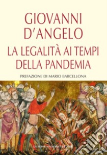 La legalità ai tempi della pandemia libro di D'Angelo Giovanni