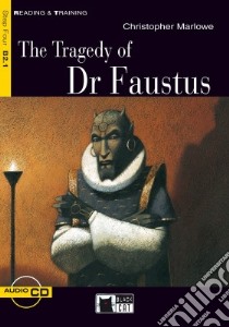 The tragedy of dr. Faustus. Con CD Audio libro di Marlowe Christopher