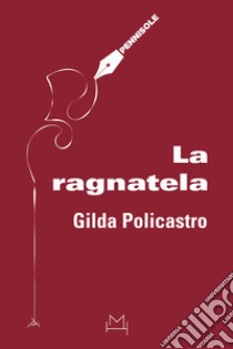 La ragnatela libro di Policastro Gilda