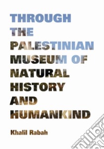 Khalil rabah. Through the Palestinian Museum of natural libro