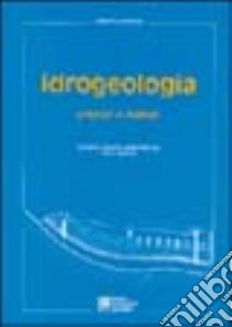 Idrogeologia. Principi e metodi libro di Castany Gilbert