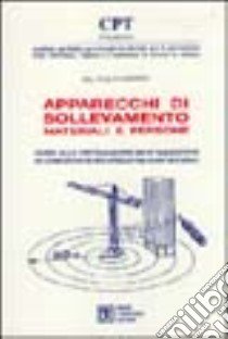 Apparecchi di sollevamento materiali e persone libro di Lusardi Giulio