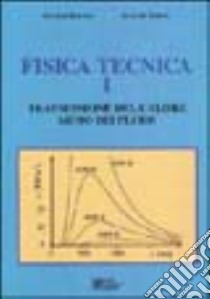 Fisica tecnica. Vol. 1: Trasmissione del calore. Moto dei fluidi libro di Rodonò Giuseppe - Volpes Ruggero