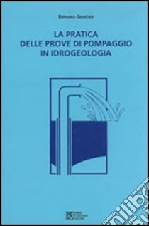 La pratica delle prove di pompaggio libro di Genetier Bernard