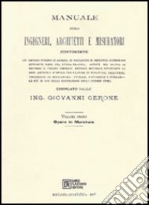 Manuale degli ingegneri architetti e misuratori (rist. anast.) libro di Gerone Giovanni