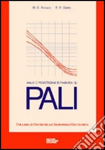 Pali. Analisi e progettazione di fondazioni su pali libro di Poulos H. G.; Davis E. H.