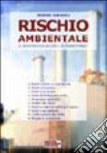 Rischio ambientale libro di Simonetti Settimio