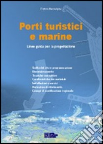 Porti turistici e marine libro di Maravigna Pietro