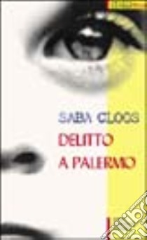 Delitto a Palermo libro di Cloos Saba