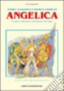 Angelica. Storia, leggenda e filtri d'amore libro di Correnti Pino