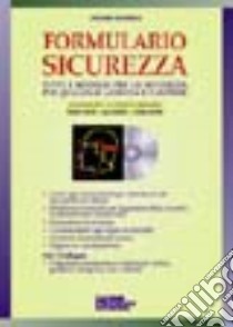 Formulario sicurezza. Con CD-ROM libro di Rossello Luciano