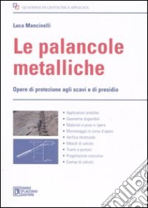 Le palancole metalliche. Opere di protezione agli scavi e di presidio libro di Mancinelli Luca