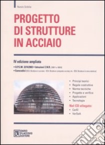 Progetto di strutture in acciaio. Con CD-ROM libro di Scibilia Nunzio