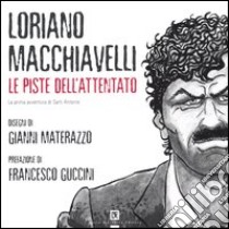 Le piste dell'attentato libro di Macchiavelli Loriano