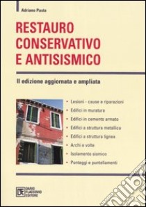 Restauro conservativo e antisismico libro di Pasta Adriano