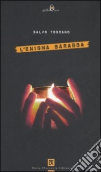 L'enigma Barabba libro di Toscano Salvo