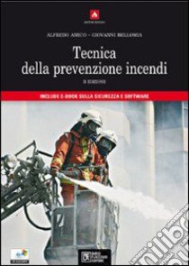 Tecnica della prevenzione incendi. Con CD-ROM libro di Amico Alfredo; Bellomia Giovanni