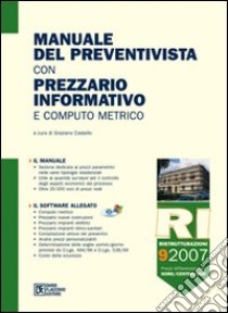 Manuale del preventivista con prezzario informativo e computo metrico. Con CD-ROM. Vol. 9: Ristrutturazioni libro di Castello Graziano