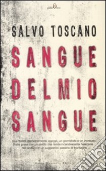 Sangue del mio sangue libro di Toscano Salvo