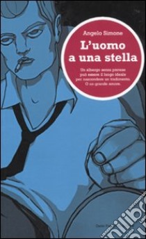 L'uomo a una stella libro di Simone Angelo