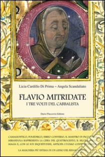 Flavio Mitridate. I tre volti del cabbalista libro di Cardillo Di Prima Licia; Scandaliato Angela