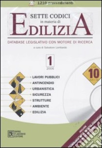 Sette codici in materia edilizia. CD-ROM libro di Lombardo S. (cur.)