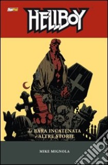 La bara incatenata e altre storie. Hellboy. Vol. 3 libro di Mignola Mike; Danesi A. (cur.)