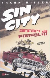 Affari di famiglia. Sin city. Vol. 5 libro di Miller Frank; Ruggiero P. (cur.)