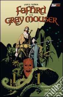 Fafhrd e il Gray Mouser libro di Chaykin Howard; Mignola Mike; Williamson Al