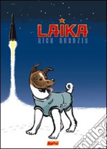 Laika libro di Abadzis Nick; Danesi A. (cur.)