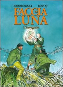 Faccia di luna libro di Jodorowsky Alejandro; Boucq François