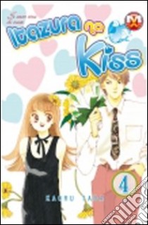 Itazura na kiss. Vol. 4 libro di Tada Kaoru