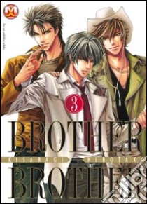 Brother X brother. Vol. 3 libro di Kisaragi Hirotaka