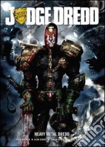 Heavy metal Dredd. Judge Dredd libro di Wagner John