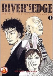 River's Edge. Vol. 1 libro di Tanaka Akio; Hijikata Yuho