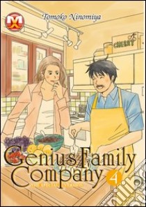 Genius family conmpany. Vol. 4 libro di Ninomiya Tomoko