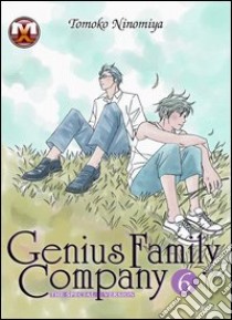 Genius family company. Vol. 6 libro di Ninomiya Tomoko