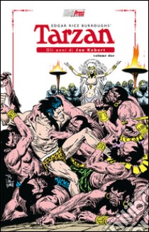 Tarzan. Gli anni di Joe Kubert. Vol. 2 libro di Kubert Joe