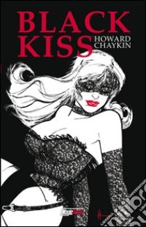 Black kiss libro di Chaykin Howard