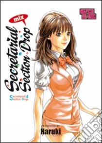 Secretarial section drop. Vol. 4 libro di Haruki