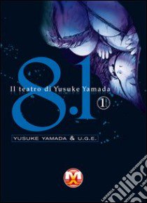 8.1. Il teatro di Yusuke Yamada. Vol. 1 libro di Yamada Yusuke