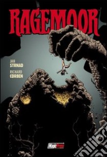 Ragemoor libro di Strnad Jan; Corben Richard