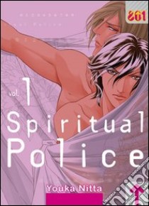 Spiritual police. Vol. 1 libro di Nitta Youka