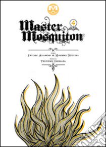 Master Mosquiton. Vol. 4 libro di Negishi Hiroshi; Akahori Satoru; Isomata Tsutomu